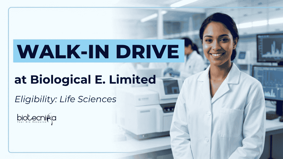 Life Sciences Jobs in Hyderabad | Biological E Limited is Hiring | Walk-In