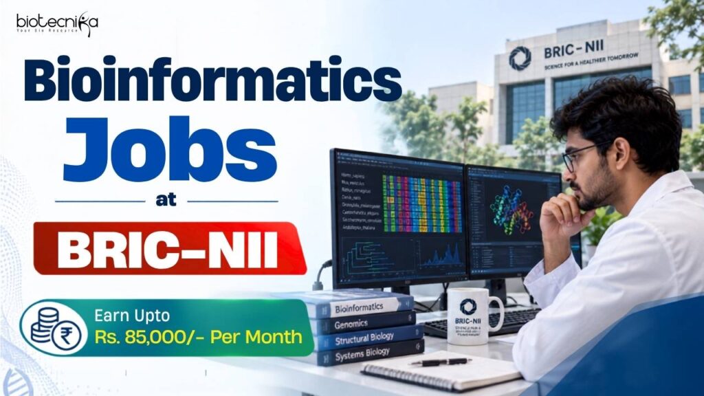 Rs. 85,000/- Per Month Pay at BRIC-NII | Apply Now for Bioinformatics Jobs