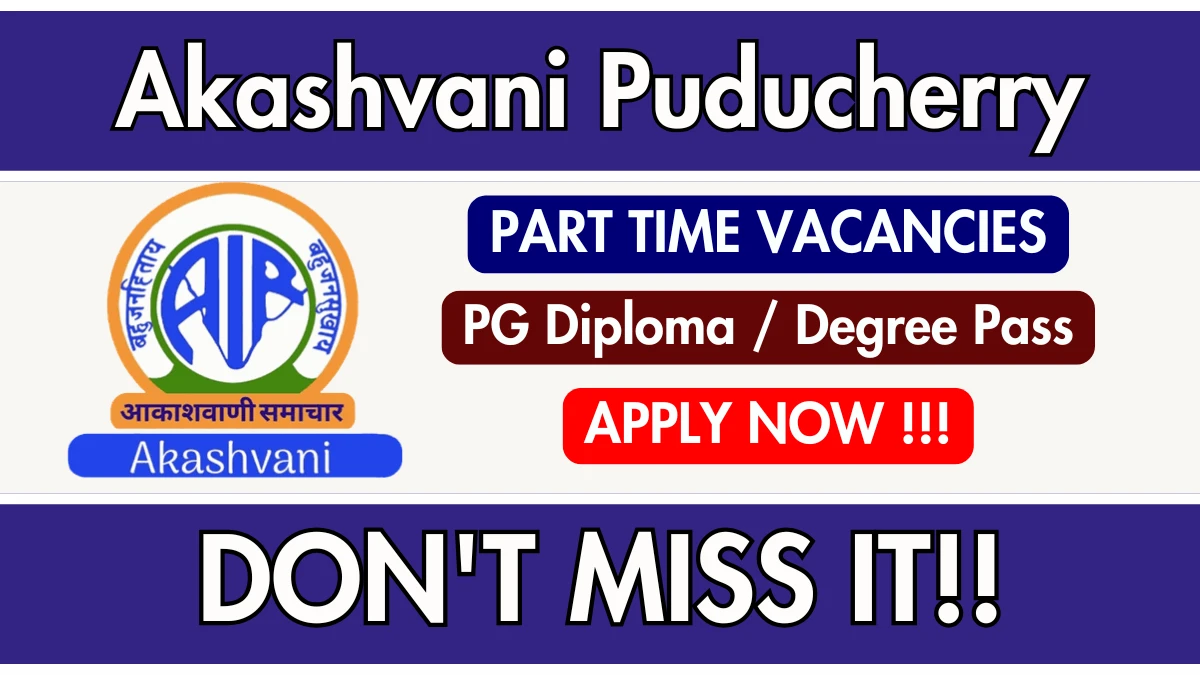 Akashvani Puducherry PTC Recruitment 2025
