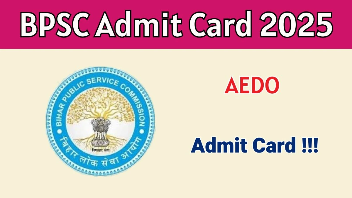 BPSC AEDO Admit Card 2025