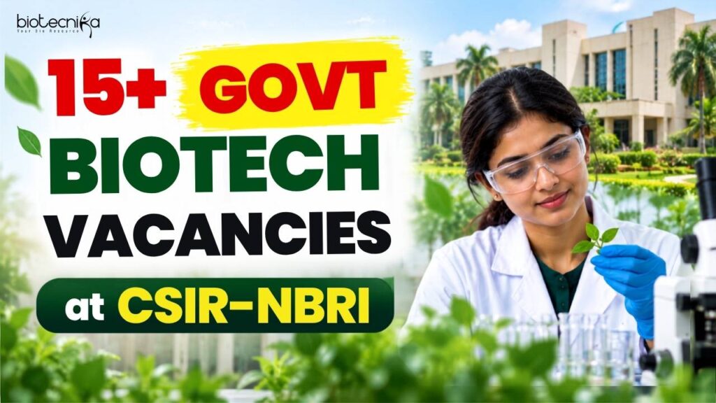 15+ Govt Biotechnology Job Vacancies At CSIR-NBRI – Walk-In Interview