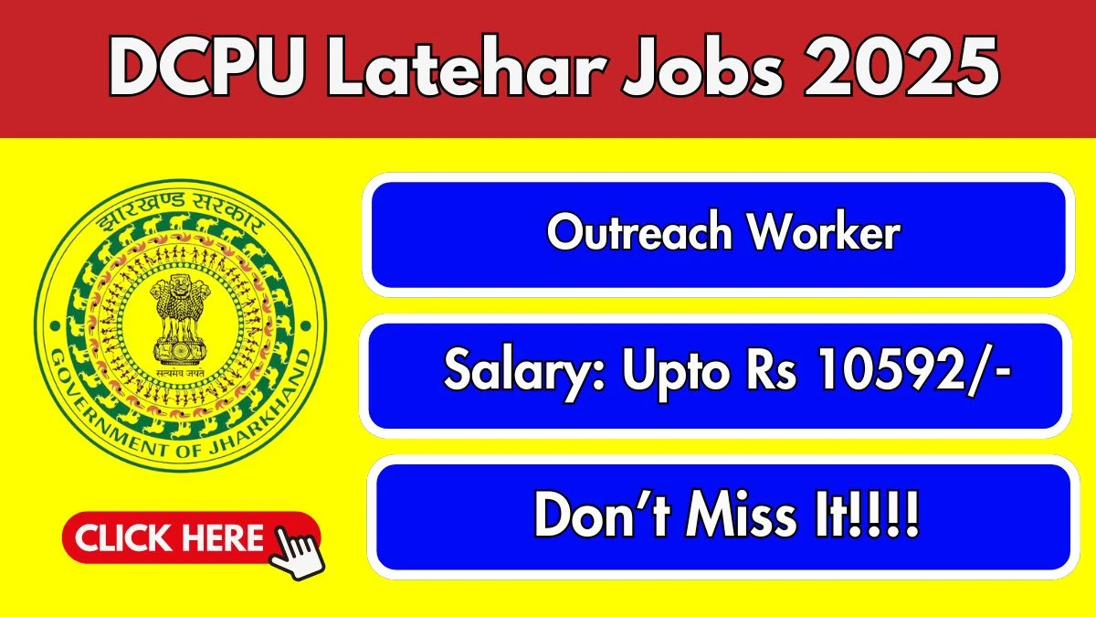 DCPU Latehar Outreach Worker Recruitment 2025