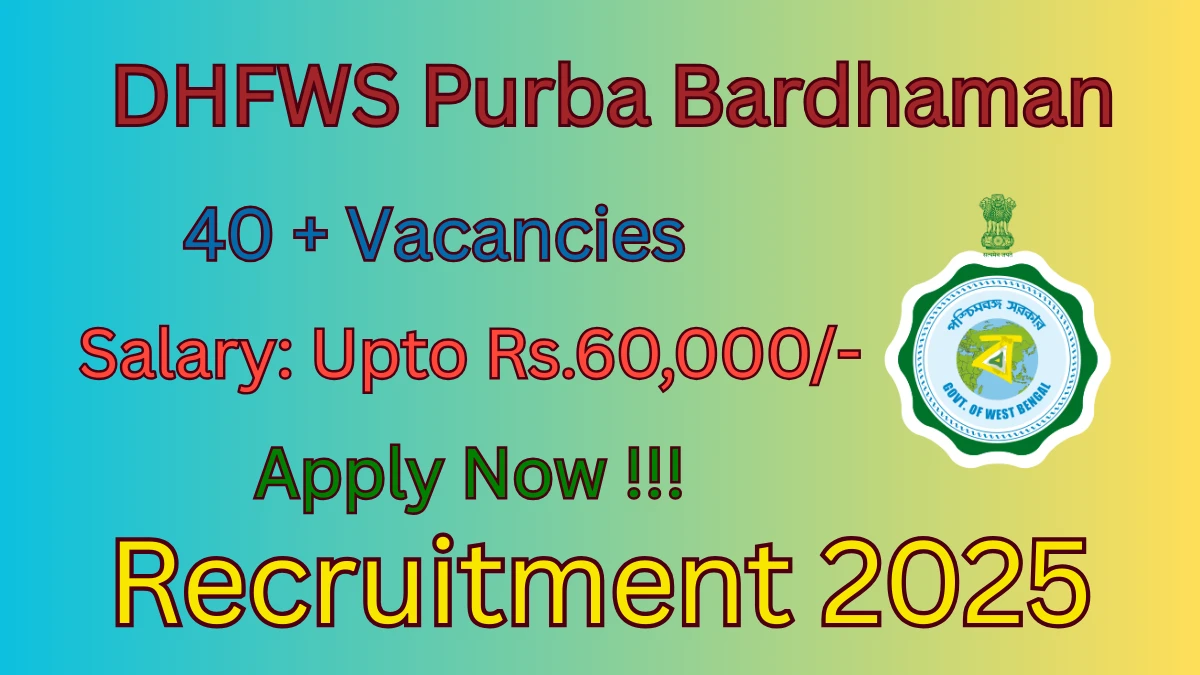 DHFWS Purba Bardhaman Recruitment 2025