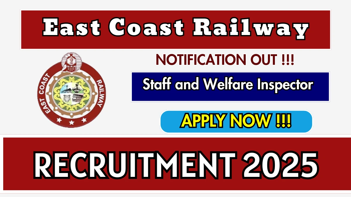 East Coast Railway Staff and Welfare Inspector Recruitment 2025