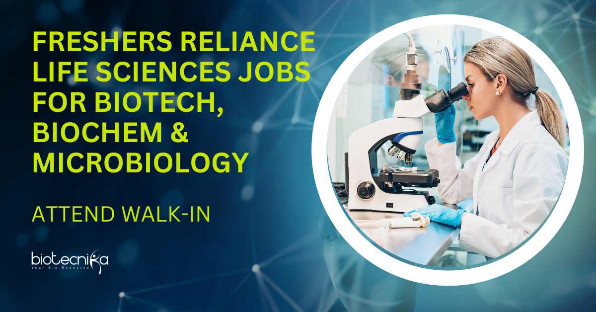 Freshers Biotechnology Jobs at Reliance Life Sciences