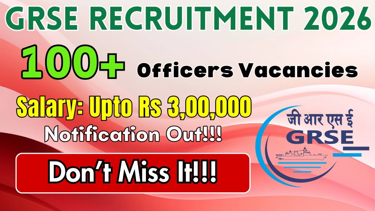GRSE Recruitment 2026 - Apply Online for 107 Assistant Manager, Junior Manager and Other Posts