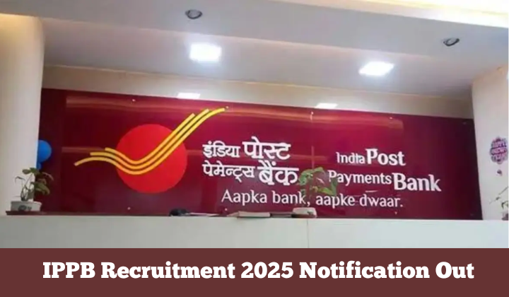 IPPB Recruitment 2025 Notification Out for 309 Junior Associate and Assistant Manager Posts