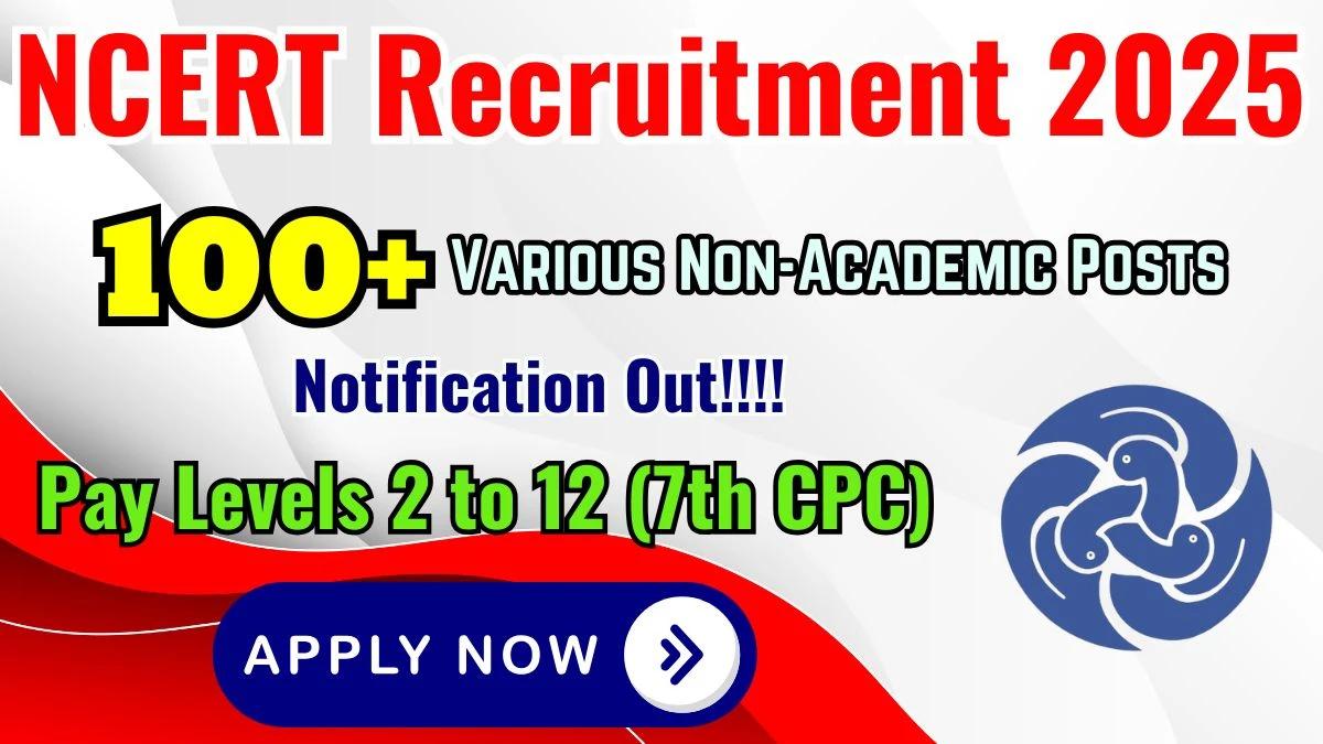 NCERT Non Teaching Recruitment 2025 (Short Notice)