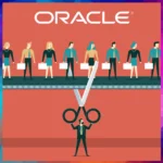 Oracle may cut 30,000 jobs to bankroll AI infrastructure