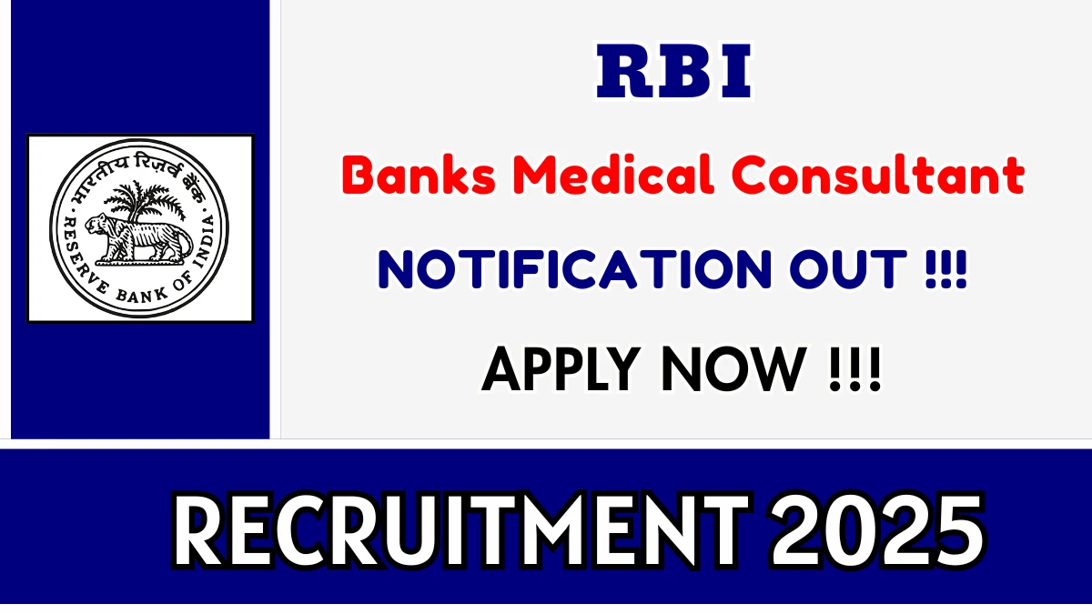 RBI Banks Medical Consultant Recruitment 2025
