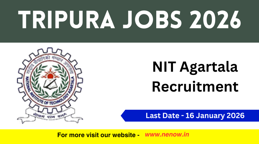 Tripura Jobs 2026 : NIT Agartala Recruitment