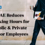 UAE Reduces Working Hours for Public and Private Sector Employees During Ramadan