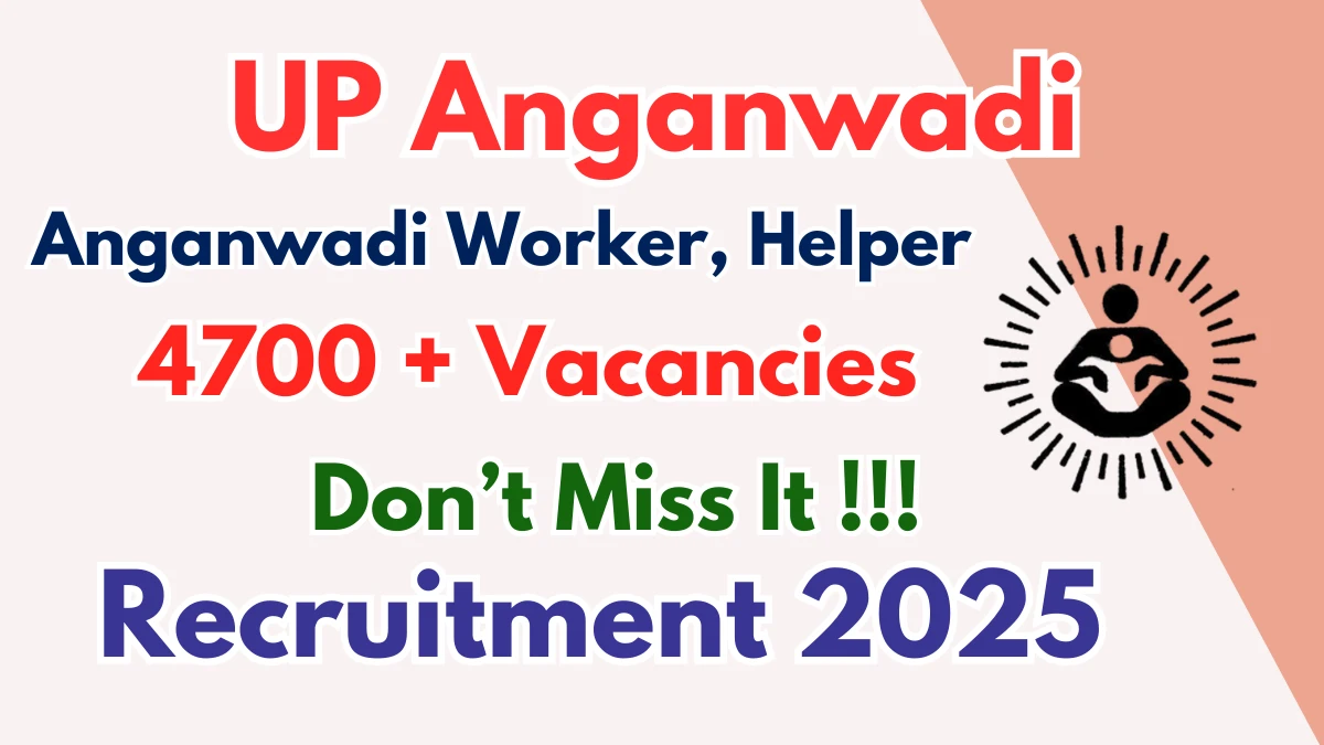 UP Anganwadi Recruitment 2025 - Apply Online for 4724 Anganwadi Worker, Helper Posts