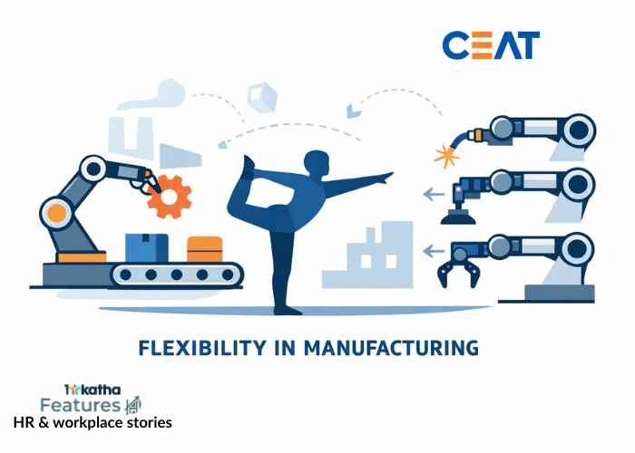 How CEAT makes flexibility work in a tyre factory