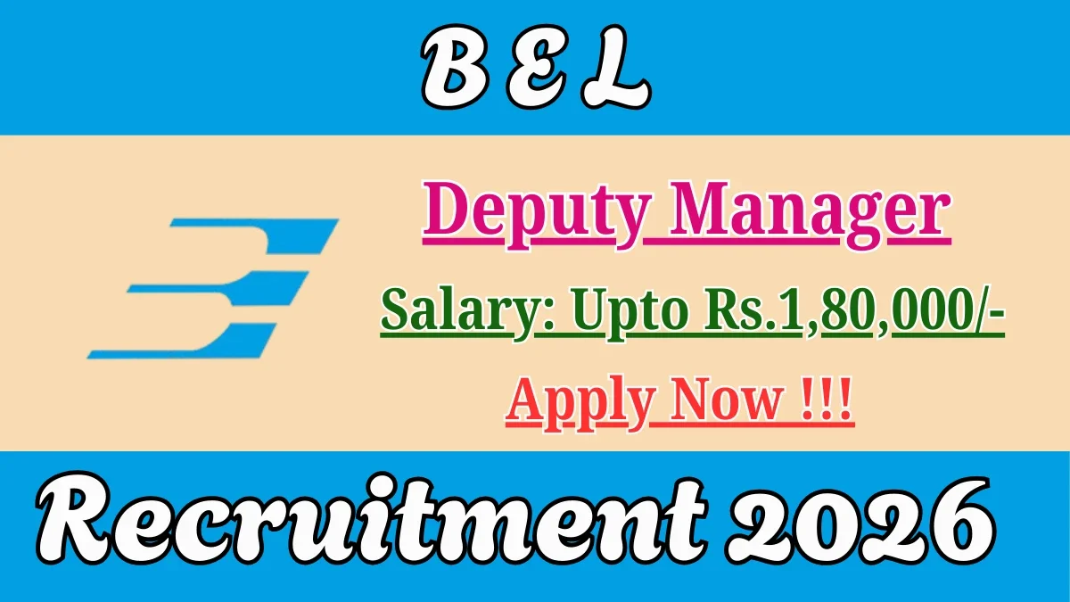 BEL Deputy Manager Recruitment 2026