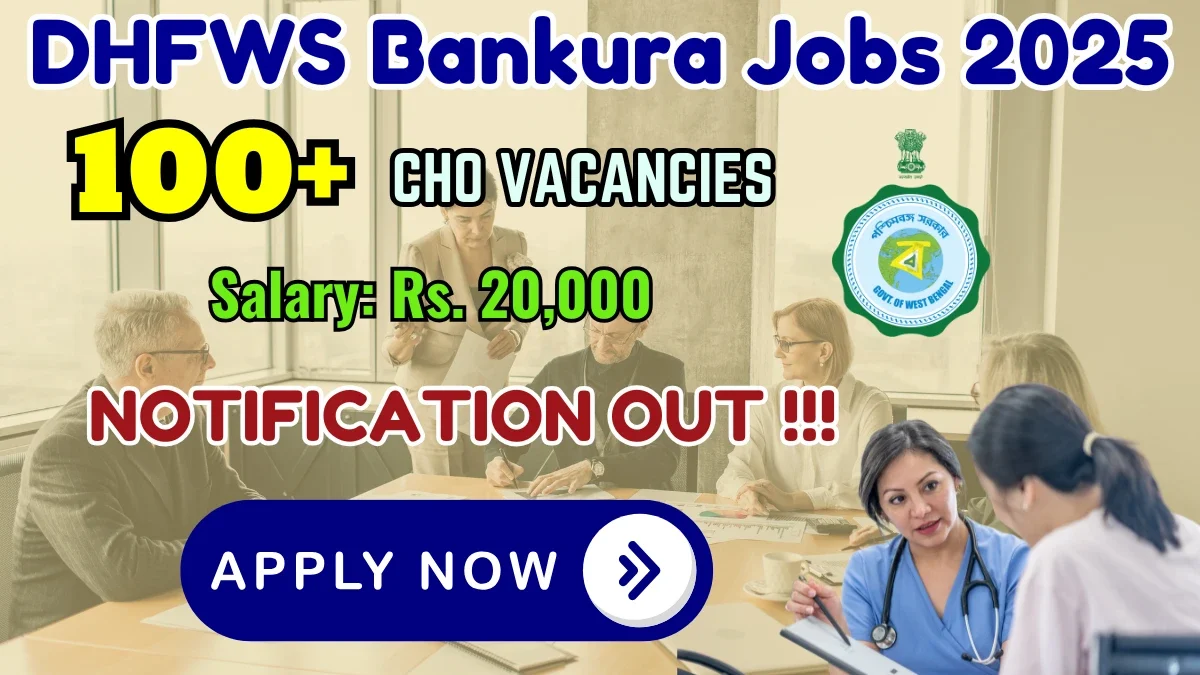 DHFWS Bankura CHO Recruitment 2025