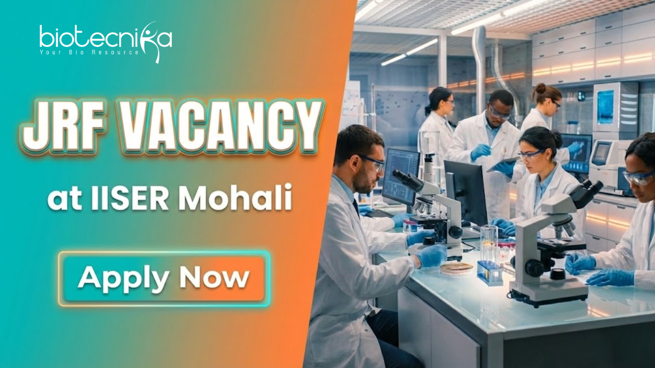 JRF Vacancy at IISER Mohali | Biological Sciences