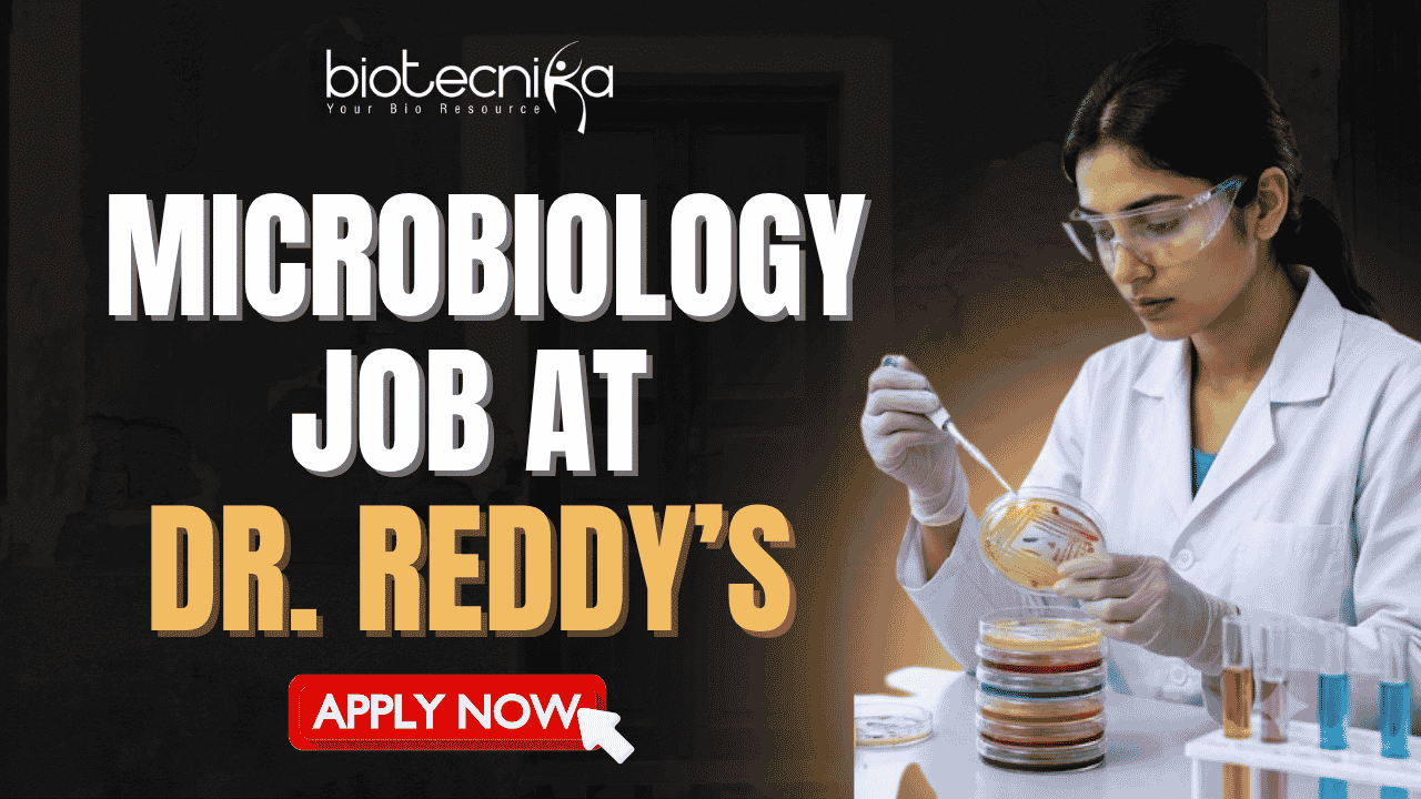 Microbiology Job at Dr. Reddy’s For Freshers & Experienced