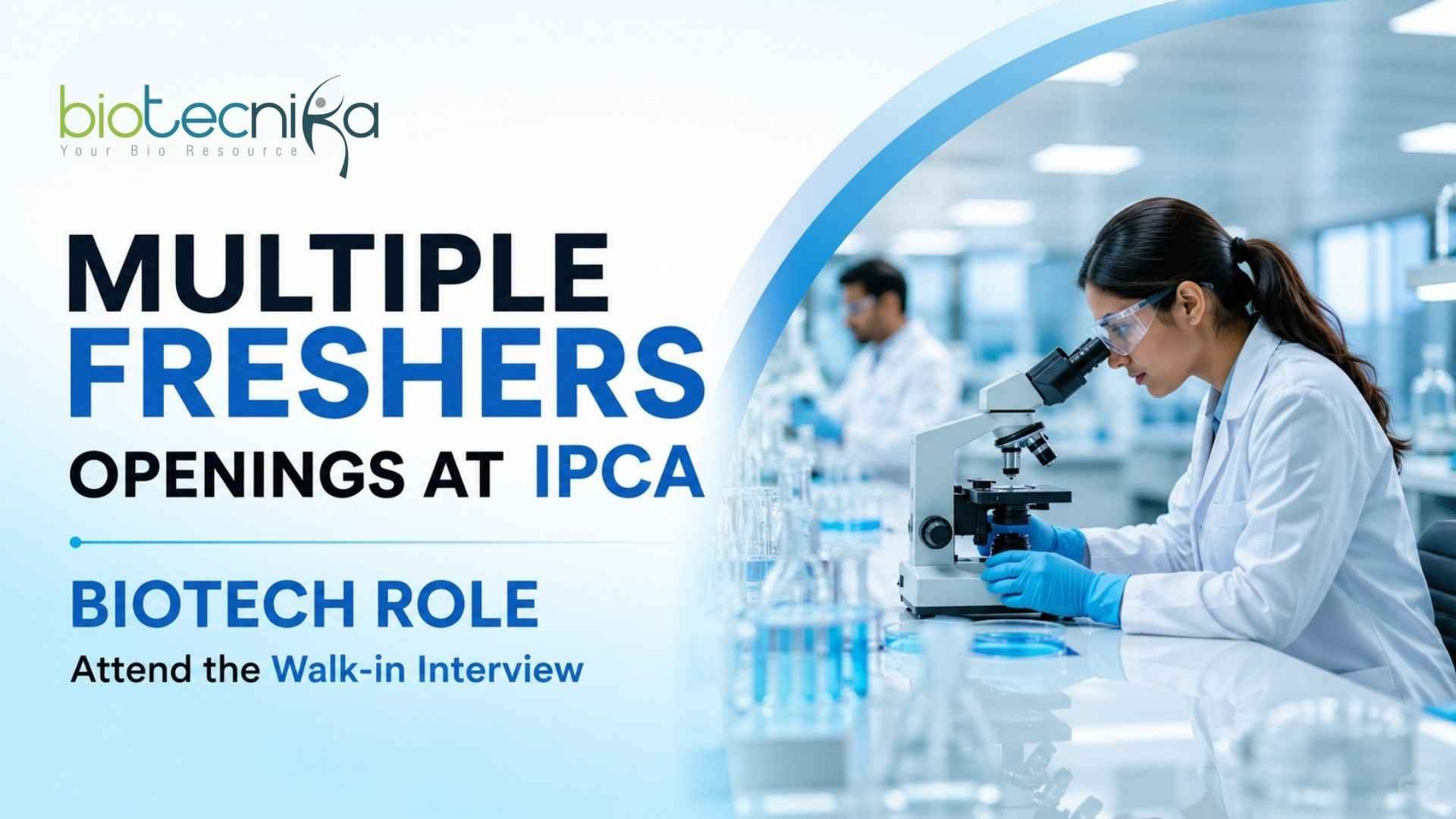 Multiple Freshers Openings at Ipca | Biotech Role