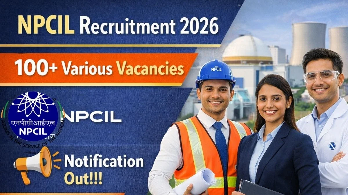 NPCIL Recruitment 2026 - Apply Online for 114 Assistant, Stipendiary Trainee and Other Posts